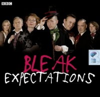 Bleak Expectations written by Mark Evans performed by Anthony Head, Celia Imrie, Richard Johnson and Geoffrey Whitehead on Audio CD (Abridged)